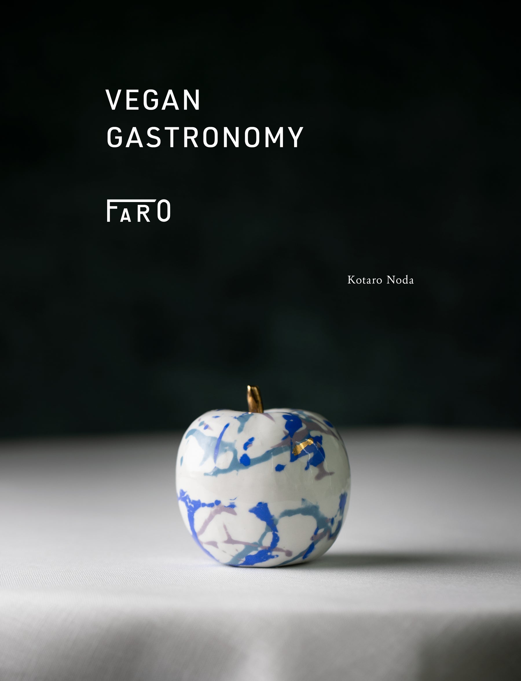 銀座資生堂「FARO」初のレシピ本を出版。ヴィーガンガストロノミー｜Chef Works Japan